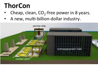 ThorCon is based on Oak Ridge Labs  proven nuclear power technology.  Uranium and thorium  in