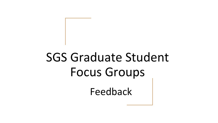 sgs graduate student focus groups