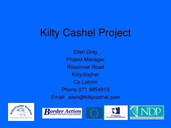 Kilty Cashel Project  Elish Gray  Project Manager  Rossinver Road  Kiltyclogher  Co Leitrim