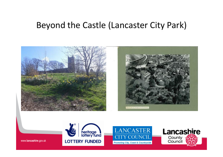 beyond the castle lancaster city park what is beyond the