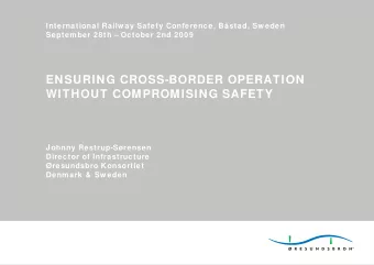 ENSURING CROSS-BORDER OPERATION  WITHOUT COMPROMISING SAFETY  Johnny Restrup-Srensen  Director of