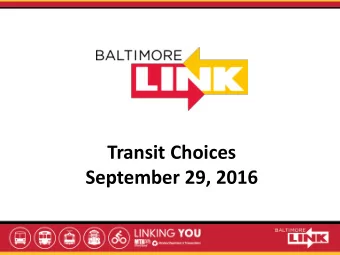 Transit Choices  September 29, 2016  Concern: Pulling Buses and Run Cuts  Designing a network