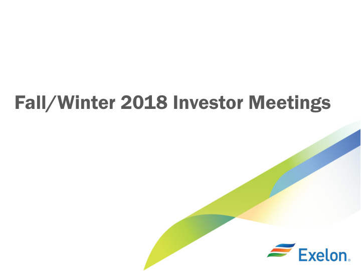 fall winter 2018 investor meetings cautionary statements