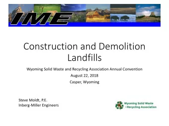 Construction and Demolition  Landfills  Wyoming Solid Waste and Recycling Association Annual