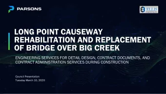 REHABILITATION AND REPLACEMENT  OF BRIDGE OVER BIG CREEK  ENGINEERING SERVICES FOR DETAIL DESIGN,