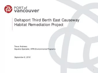 Deltaport Third Berth East Causeway  Habitat Remediation Project  T  revor Andrews  Aquatics