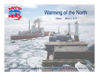 Warming of the North  Ottawa       March 2, 2015  Nunavut  Eastern  Arc.c  Shipping