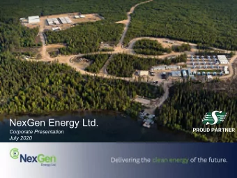 NexGen Energy Ltd.  PROUD PARTNER  Corporate Presentation  July 2020  Forward Looking Statements