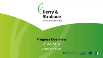 Progress Overview  AGM 2018  February 2019  Presentations:    Overview &amp; Progress  Deirdre