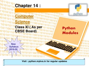 Chapter 14 :  Computer  Science  Class XI ( As per  Python  CBSE Board)  Modules  New  Syllabus