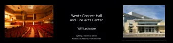 Wentz Concert Hall  and Fine Arts Center  Will Lesieutre  Lighting / Electrical Option  Advisors: