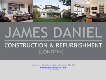 Iver Grove, Wood Lane, Buckinghamshire, SL0 0LB  Info@jamesdaniellondon.co.uk  0207 871 6991  We