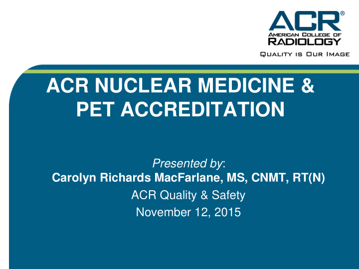 acr nuclear medicine amp pet accreditation