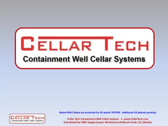 Cellar Tech Containment Well Cellar Systems  www.CellarTech.com  Distributed by: R&amp;H Supply
