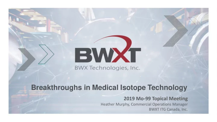 breakthroughs in medical isotope technology