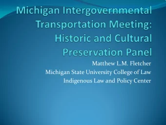 Matthew L.M. Fletcher  Michigan State University College of Law  Indigenous Law and Policy Center