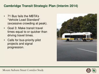Cambridge Transit Strategic Plan (Interim 2014)    71 Bus fails the MBTAs  Vehicle Load