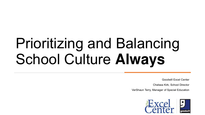 prioritizing and balancing school culture always