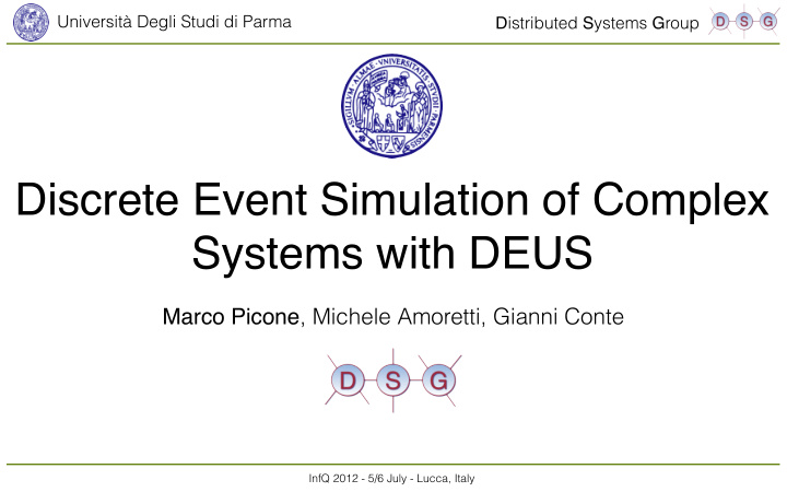 discrete event simulation of complex systems with deus