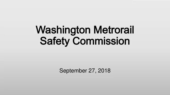 washi hingt ngton on metror orai ail safet ety commission