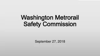 Washi  hingt  ngton  on Metror  orai  ail  Safet  ety Commission  on  September 27, 2018  State