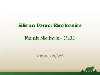 onic s  Silic on F  or  e st E  le c tr  F  ra nk Nic ho ls - CE  O  Vancouver, WA  Farnborough