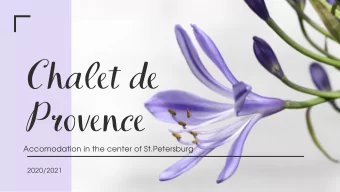 Chalet de  Provence  Accomodation in the center of St.Petersburg  2020/2021  ABOUT US  Chalet de