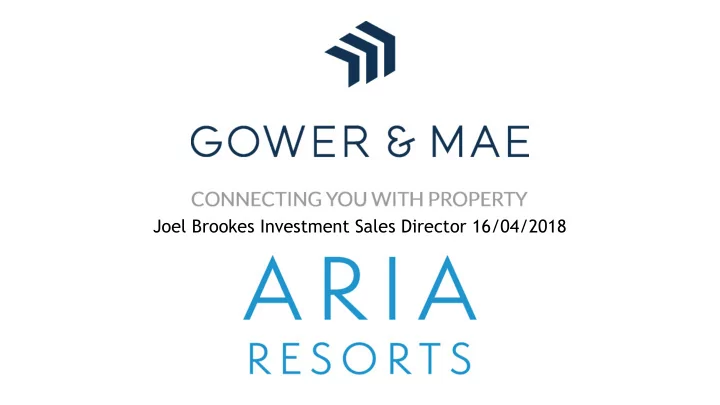 joel brookes investment sales director 16 04 2018 agenda