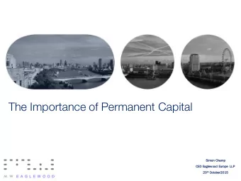 The Importance of Permanent Capital  Si  Simon Champ  CE  CEO Eaglewood Europe LLP th Oc  20 20 th