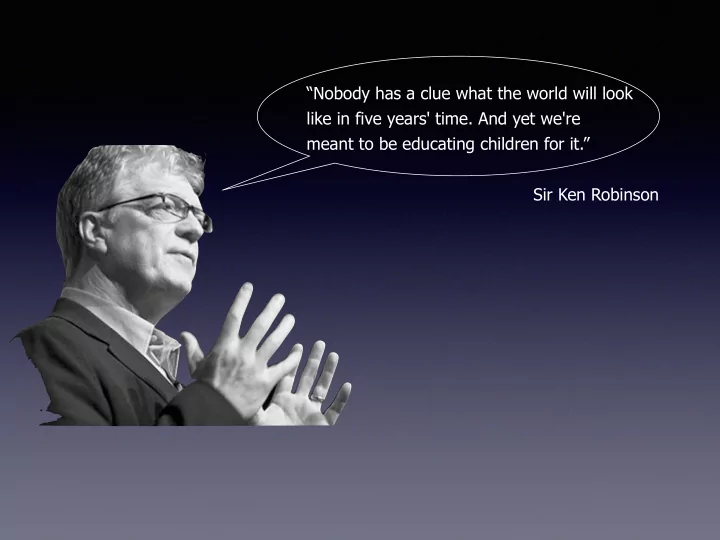 nobody has a clue what the world will look like in five