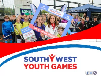 HISTORY OF THE GAMES  Launched in 1999 as the Devon Youth Games    An Olympic-style county-wide