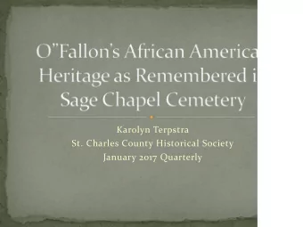 Karolyn Terpstra  St. Charles County Historical Society  January 2017 Quarterly  -Smith for sharing