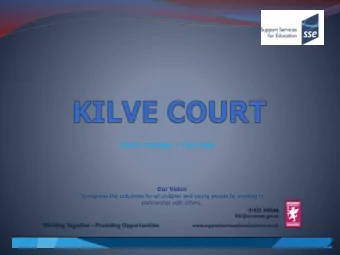 Centre manager  Carly Kew  Our Vision  To improve the outcomes for all children and young people