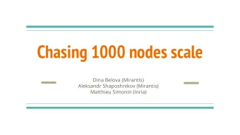 Chasing 1000 nodes scale  Dina Belova (Mirantis)  Aleksandr Shaposhnikov (Mirantis)  Matthieu