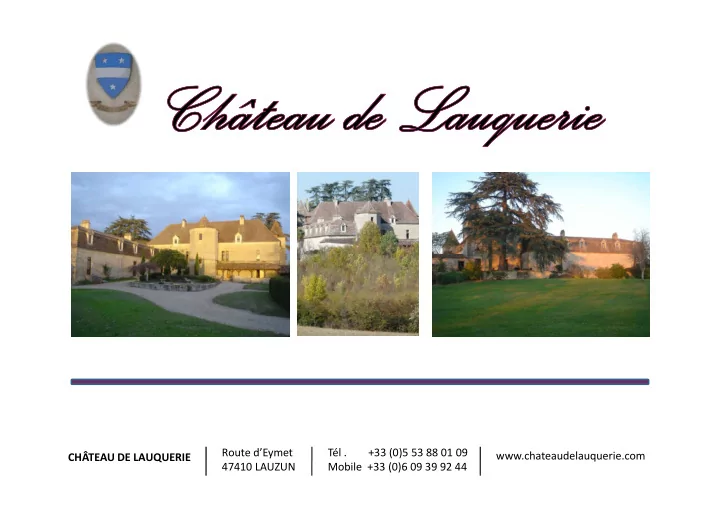 route d eymet t l 33 0 5 53 88 01 09 chateaudelauquerie