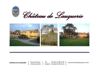 Route dEymet  Tl .        +33 (0)5 53 88 01 09  www.chateaudelauquerie.com  CHTEAU DE