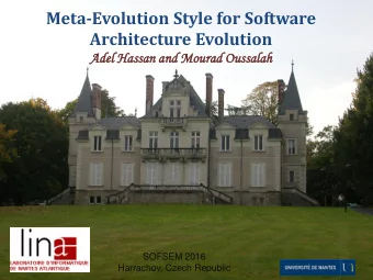 Meta-Evolution Style for Software Architecture Evolution lah  Ad  Adel Ha  Hassan  n and Mourad  d