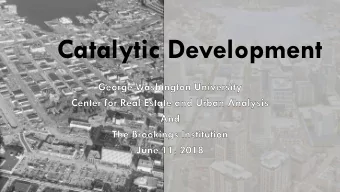 Catalytic Development  Jane Jacobs: Two models of urban development  gradual money