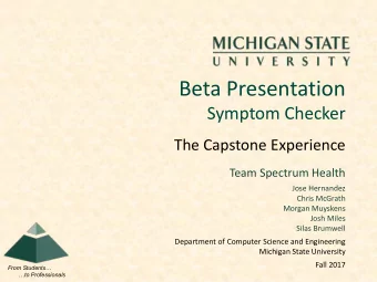 Beta Presentation  Symptom Checker  The Capstone Experience  Team Spectrum Health  Jose Hernandez