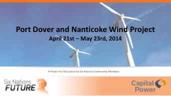 Port Dover and Nanticoke Wind Project April 21st  May 23rd, 2014  A Project for Discussion by