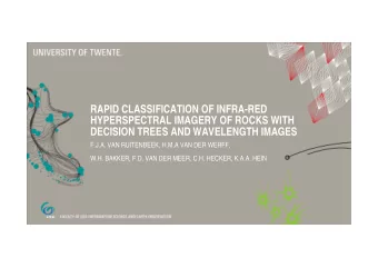 RAPID CLASSIFICATION OF INFRA-RED  HYPERSPECTRAL IMAGERY OF ROCKS WITH  DECISION TREES AND