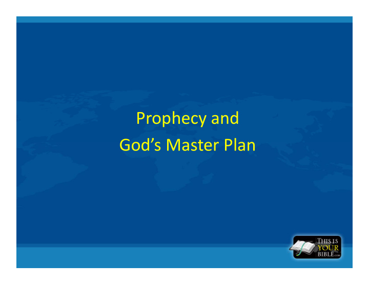 prophecy and god s master plan the purpose of prophecy