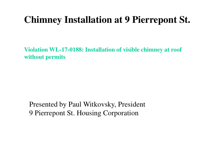 chimney installation at 9 pierrepont st