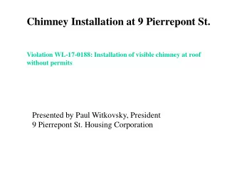 Chimney Installation at 9 Pierrepont St.  Violation WL-17-0188: Installation of visible chimney at