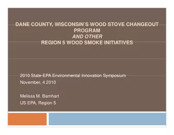 DANE COUNTY WISCONSINS WOOD STOVE CHANGEOUT  DANE COUNTY, WISCONSIN S WOOD STOVE CHANGEOUT