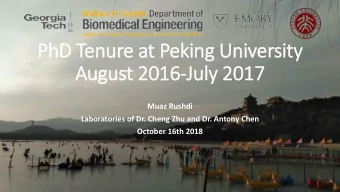 PhD T  Tenure a  at Peki  king Universi  sity  ty  Au  August 2016  2016-Ju  July 2017  2017  Muaz
