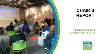 REPORT  Park Board Meeting  Monday, April 15, 2019 April 7: VanPlay Big Moves Community