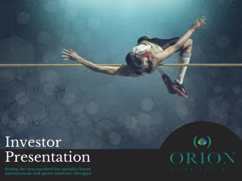 Investor  Presentation  Setting the new standard for cannabis-based  nutraceuticals and sports