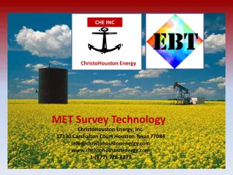 MET Survey Technology  ChristoHouston Energy, Inc.  17130 Carshalton Court Houston Texas 77084
