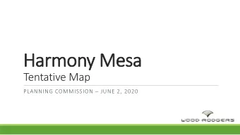 Harmony M  y Mesa  Tentative Map  PLANNING COMMISSION  JUNE 2, 2020  Vicinity Map  6.5 acre